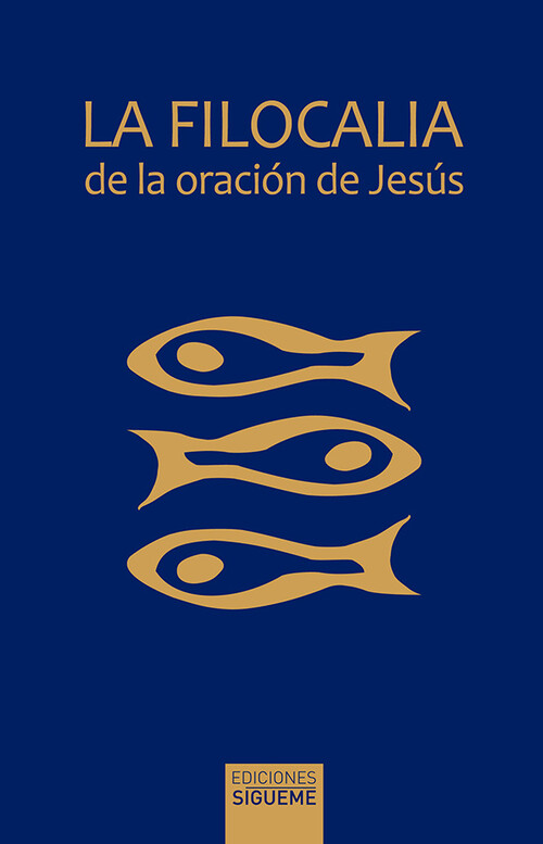 FILOCALIA DE LA ORACION DE JESUS, LA