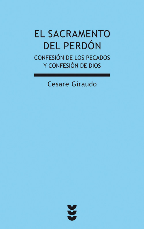 SACRAMENTO DEL PERDON,EL-CONFEESION DE LOS PECADOS Y CONFES