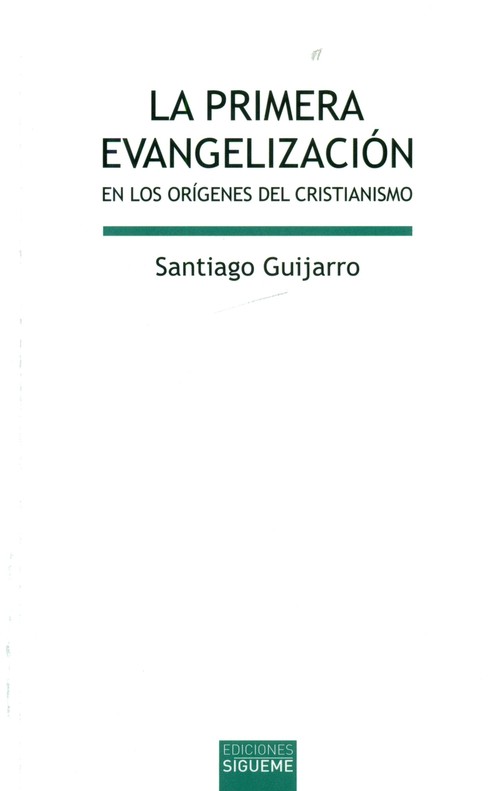 PRIMERA EVANGELIZACION. EN LOS ORIGENES CRISTIANISMO