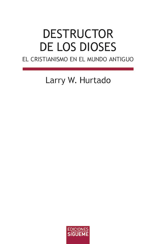 DESTRUCTOR DE LOS DIOSES (EL CRISTIANISMOS EN EL MUNDO ANTI