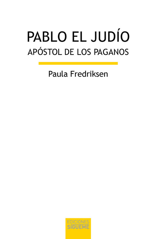 PABLO EL JUDIO. APOSTOL DE LOS PAGANOS
