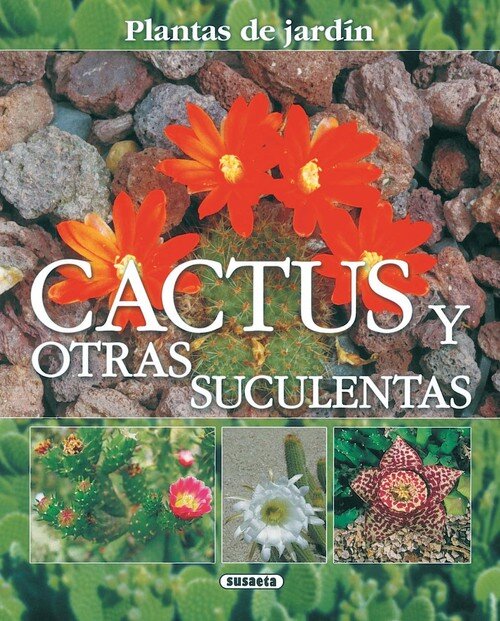 CACTUS Y OTRAS SUCULENTAS, PLANTAS DE JARDIN