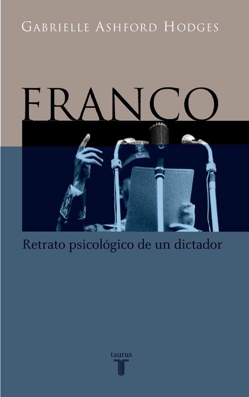 FRANCO, RETRATO PSICOLOGICO DE UN DICTADOR