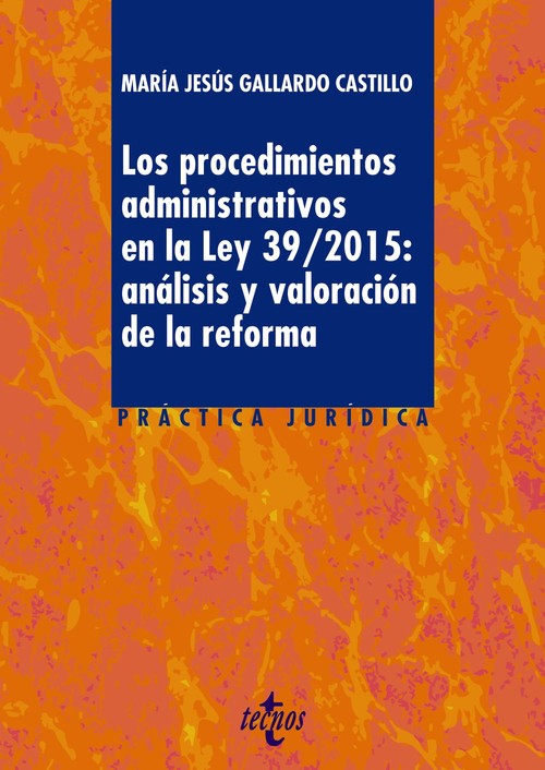 PROCEDIMIENTOS ADMINISTRATIVOS EN LA LEY 39/2015: ANALISIS Y