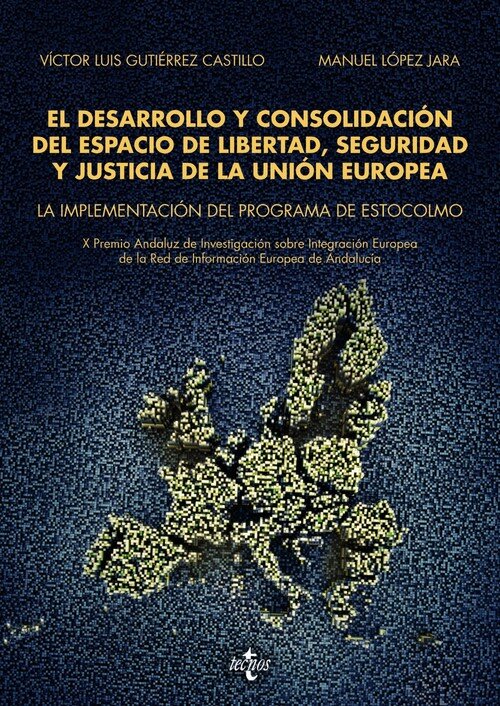 DESARROLLO Y CONSOLIDACION DEL ESPACIO DE LIBERTAD, SEGURIDA