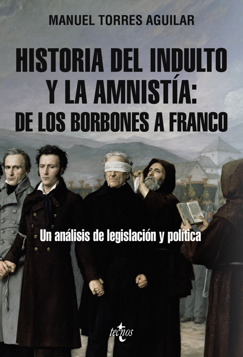 HISTORIA DEL INDULTO Y LA AMNISTIA: DE LOS BORBONES A FRANC