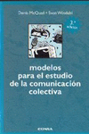 MODELOS PARA EL ESTUDIO DE LA COMUNICACION COLECTIVA