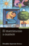 MATRIMONIO A EXAMEN , EL