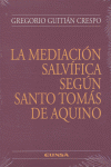 MEDIACION SALVIFICA SEGUN SANTO TOMAS DE AQUINO, LA