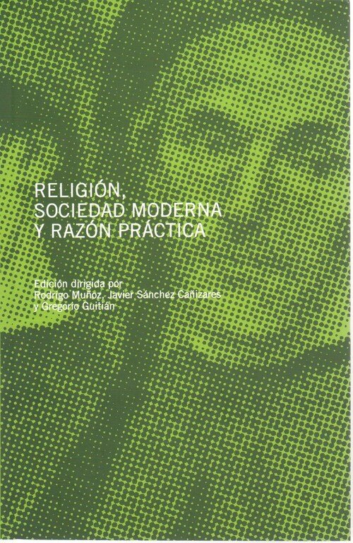 RELIGION, SOCIEDAD MODERNA Y RAZON PRACTICA