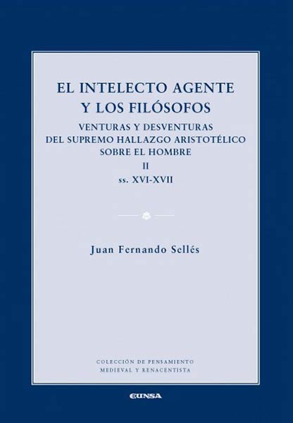 INTELECTO AGENTE Y LOS FILOSOFOS II. VENTURAS Y DESVENTURAS