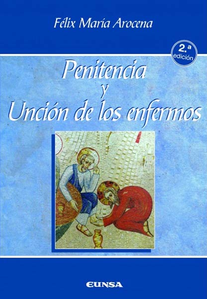 PENITENCIA Y UNCION DE LOS ENFERMOS 2 ED.