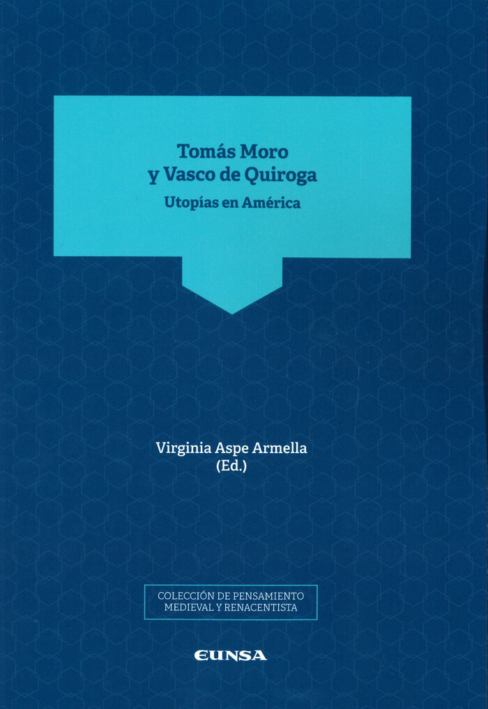 TOMAS MORO Y VASCO DE QUIROGA UTOPIAS EN AMERICA