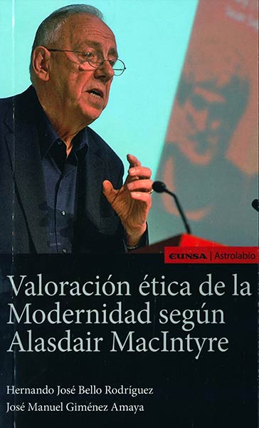 VALORACION ETICA DE LA MODERNIDAD SEGUN ALASDAIR MACINTYRE