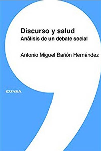 DISCURSO Y SALUD. ANALISIS DE UN DEBATE SOCIAL