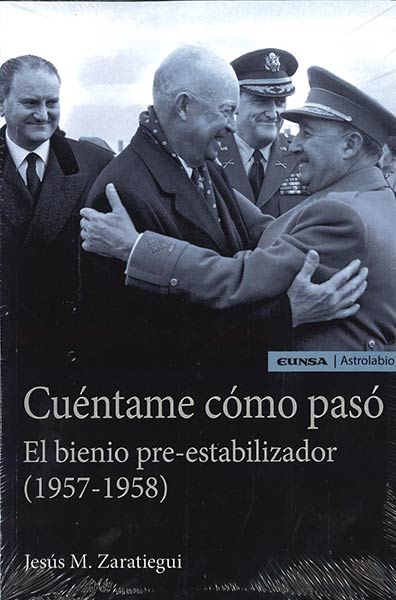 CUENTAME COMO PASO. EL BIENIO PRE-ESTABILIZADOR (1957-1958)