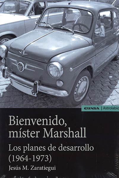 BIENVENIDO MISTER MARSHALL. LOS PLANES DEL DESARROLLO (1964