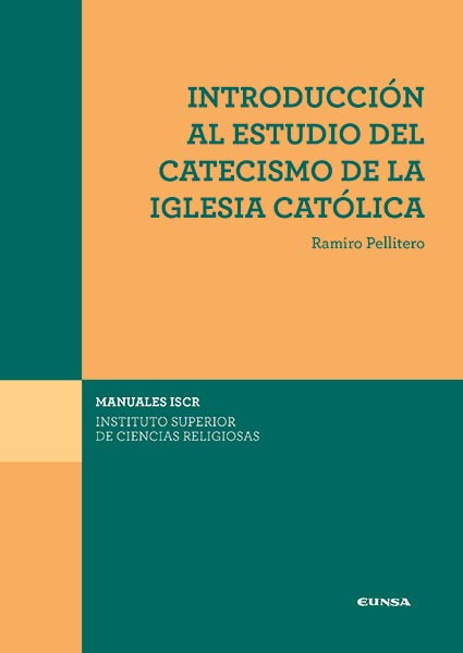 INTRODUCCION AL ESTUDIO DEL CATECISMO DE LA IGLESIA CATOLIC