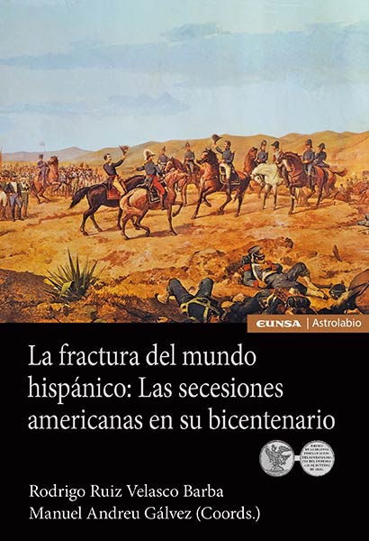 FRACTURA DEL MUNDO HISPANICO: LAS SECESIONES AMERICANAS
