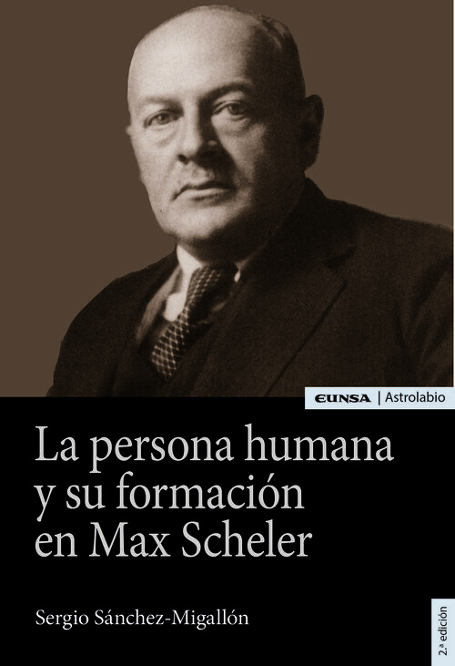 PERSONA HUMANA Y SU FORMACION EN MAX SCHELER, LA