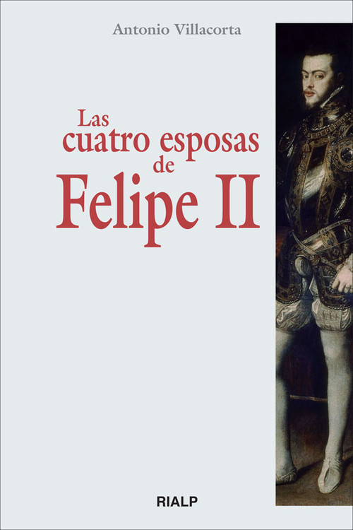 CUATRO ESPOSAS DE FELIPE II
