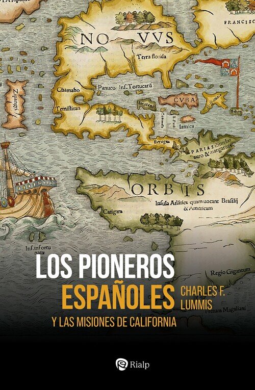 THE SPANISH PIONEERS AND THE CALIFORNIA MISSIONS