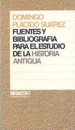 FUENTES Y BIBLIOGRAFIA PARA EL ESTUDIO DE LA HISTORIA ANTIGU