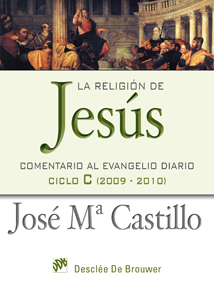 RELIGION DE JESUS 2021, LA. COMENTARIO EVANGELIO DIARIO
