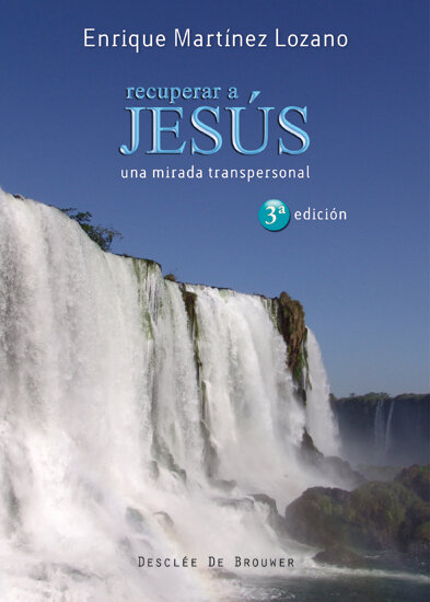 RECUPERAR A JESUS-UNA MIRADA TRANSPERSONAL