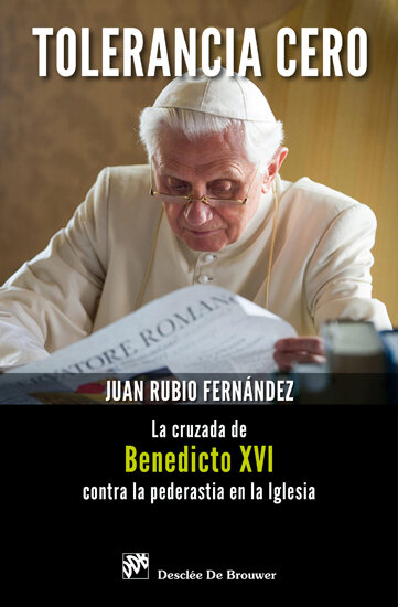TOLERANCIA CERO-LA CRUZADA DE BENEDICTO XVI CONTRA PEDERASTI