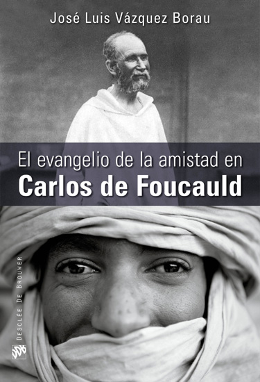EVANGELIO DE LA AMISTAD EN CARLOS DE FOUCAULD