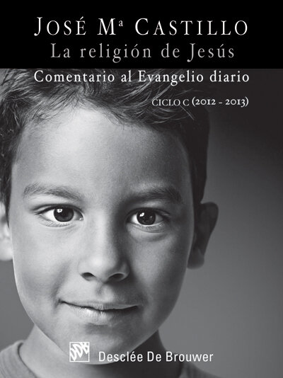 RELIGION DE JESUS.COMENTARIO EVANG.DIARIO.CICLO C(2009-10)