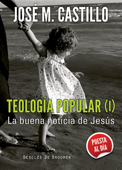 TEOLOGIA POPULAR (I)-LA BUENA NOTICIA DE JESUS