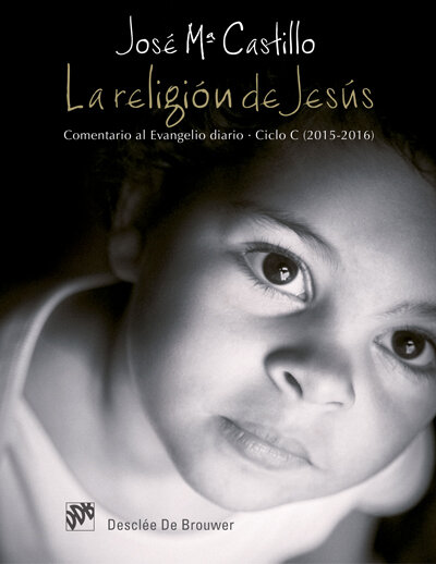 RELIGION DE JESUS-COMENTARIO EVANGE.DIARIO(CICLO C) 2015