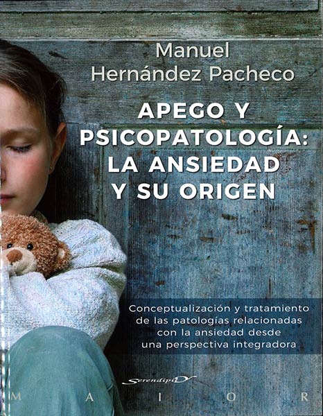 APEGO Y PSICOPATOLOGIA: LA ANSIEDAD Y SU ORIGEN. CONCEPTUAL