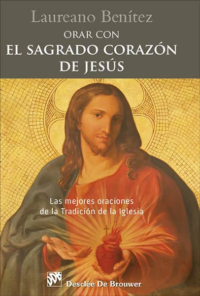 ORAR CON EL SAGRADO CORAZON DE JESUS