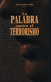 PALABRA CONTRA EL TERRORISMO, LA