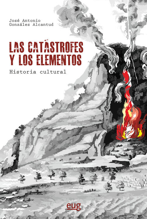 CATASTROFES Y LOS ELEMENTOS: HISTORIA CULTURAL, LAS