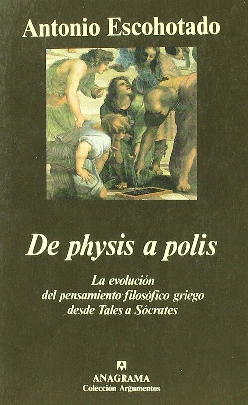 DE PHYSIS A POLIS (LA EVOLUCION DEL PENSAMIENTO FILOSOFICO G