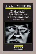 DICTADOR DEMONIOS Y OTRAS CRONICAS,EL