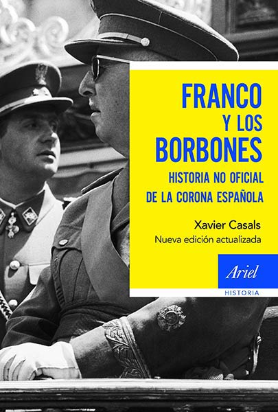 FRANCO Y LOS BORBONES. HISTORIA NO OFICIAL DE LA CORONA ESP