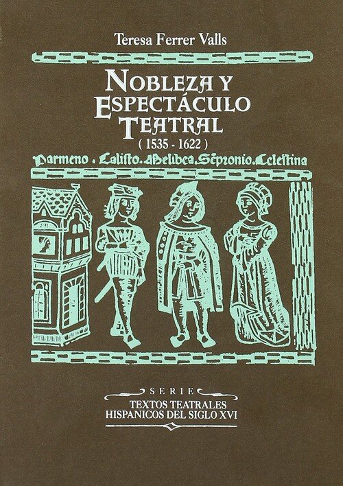 NOBLEZA Y ESPECTACULO TEATRAL (1535-1622)