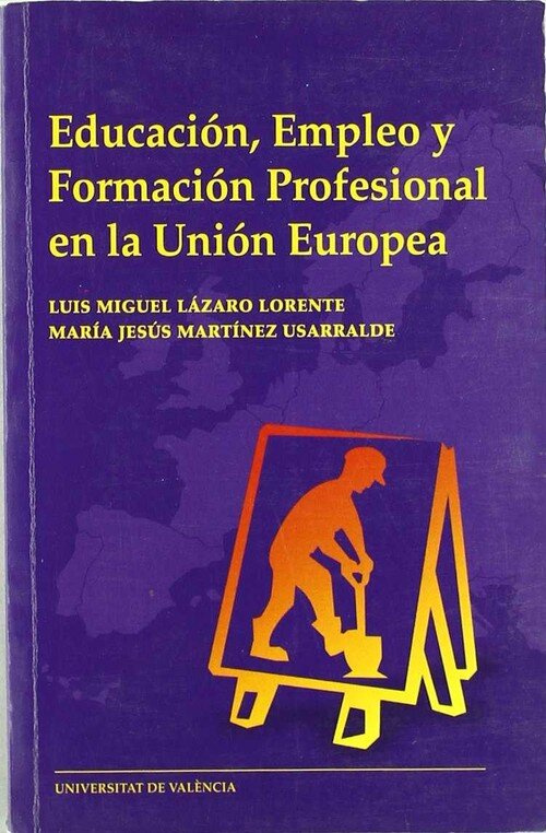 EDUCACION, EMPLEO Y FORMACION PROFESIONAL EN LA UNION EUROPE