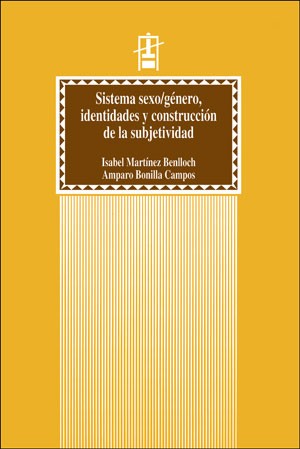 SISTEMA SEXO/GENERO, IDENTIDADES Y CONSTRUCCION DE LA SUBJET