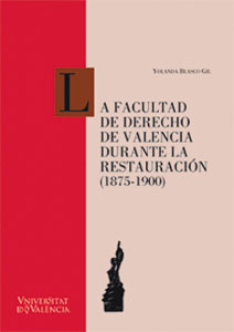 FACULTAD DE DERECHO DE VALENCIA DURANTE LA RESTAURACION (187