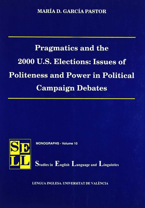 PRAGMATICS AND THE 2000 U,S, ELECTIONS: ISSUES OF POLITENESS