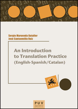 AN INTRODUCTION TO TRANSLATION PRACTICE (ENGLISH-SPANISH/CAT