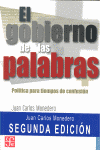 GOBIERNO DE LAS PALABRAS,EL-POLITICA PARA TIEMPOS DE CONFUSI