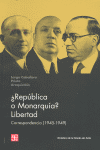 REPUBLICA O MONARQUIA? LIBERTAD,(1945-1949)