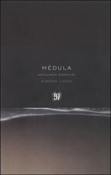 MEDULA (ANTOLOGIA ESENCIAL)